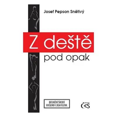 Z deště pod opak - Josef "Pepson" Snětivý