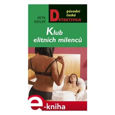 Klub elitních milenců - Petr Eidler