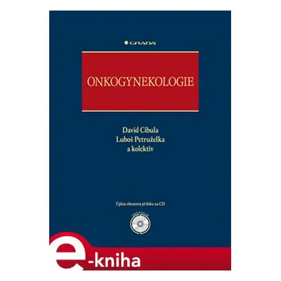 Onkogynekologie - David Cibula, Luboš Petruželka, kol.