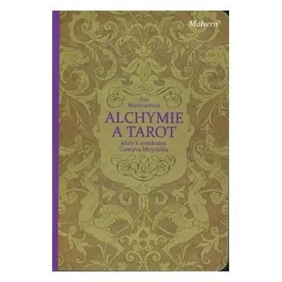 Alchymie a tarot - Eva Markvartová