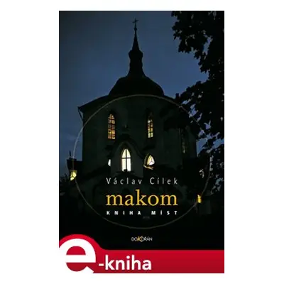 Makom. Kniha míst - Václav Cílek