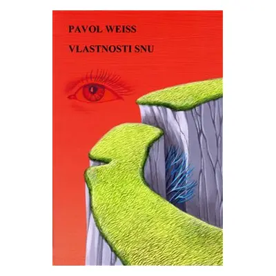 Vlastnosti snu - Pavol Weiss