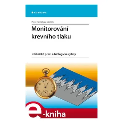 Monitorování krevního tlaku v klinické praxi a biologické rytmy - Pavel Homolka