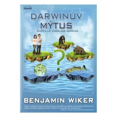 Darwinův mýtus - Benjamin Wiker