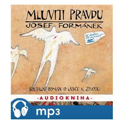 Mluviti pravdu, mp3 - Josef Formánek