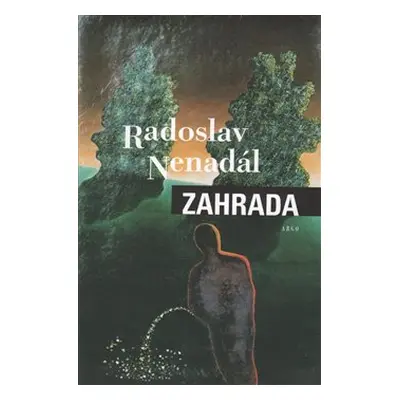 Zahrada - Radoslav Nenadál