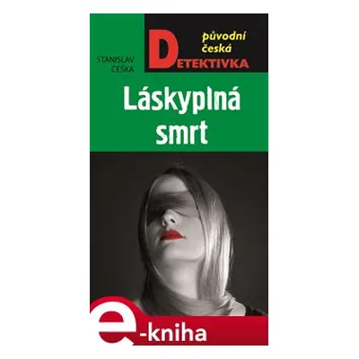 Láskyplná smrt - Stanislav Češka