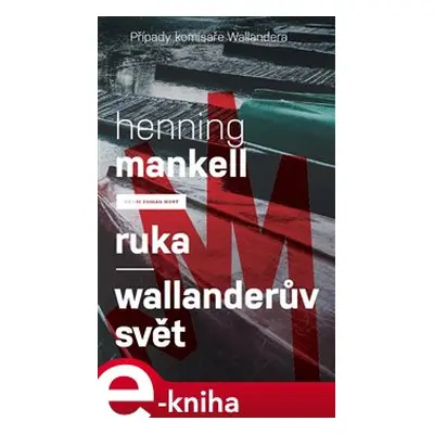 Ruka - Wallanderův svět - Henning Mankell