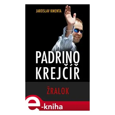 Padrino Krejčíř - Žralok - Jaroslav Kmenta