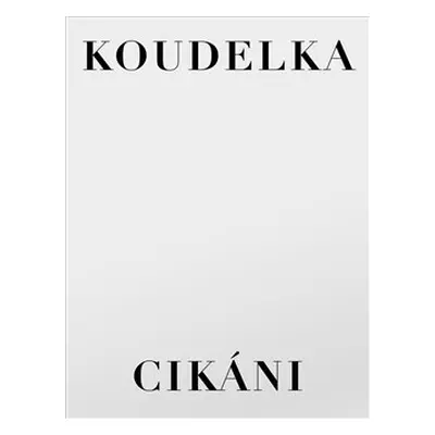 Cikáni - Josef Koudelka