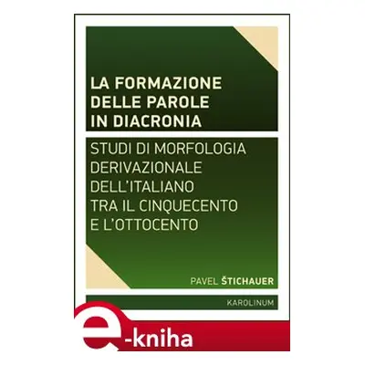 La formazione delle parole in diacroni - Pavel Štichauer