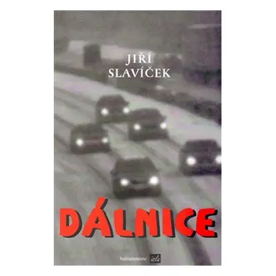 Dálnice - Jiří Slavíček