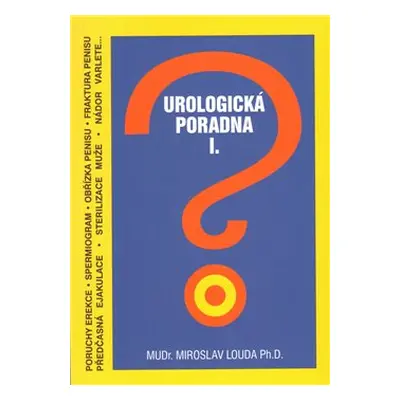 Urologická poradna I. - Miroslav Louda