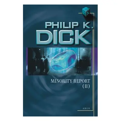 Minority Report II. - Philip K. Dick