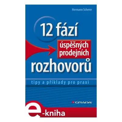 12 fází úspěšných prodejních rozhovorů - Hermann Scherer