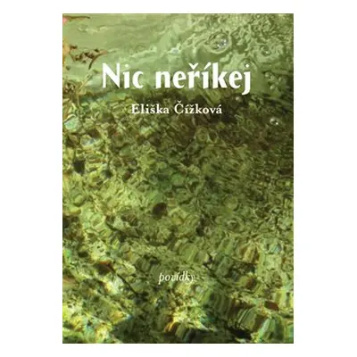 Nic neříkej - Eliška Čížková