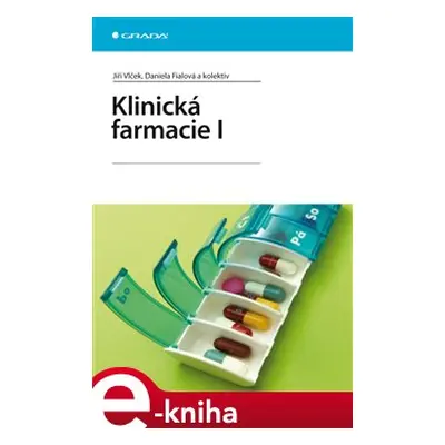 Klinická farmacie I - Jiří Vlček, Daniela Fialová