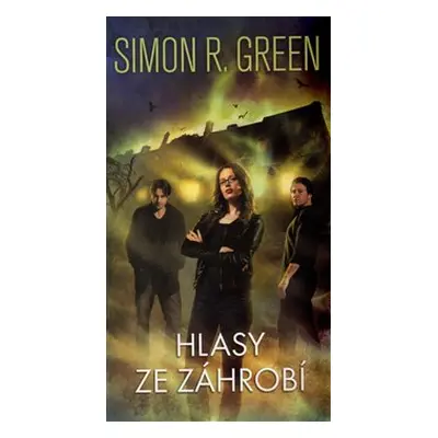 Hlasy ze záhrobí - Simon R. Green