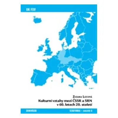 Kulturní vztahy mezi ČSSR a SRN v 60. letech 20. století - Zuzana Lizcová