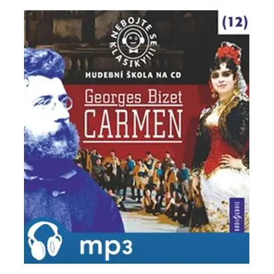 Nebojte se klasiky! Carmen, mp3 - Georges Bizet