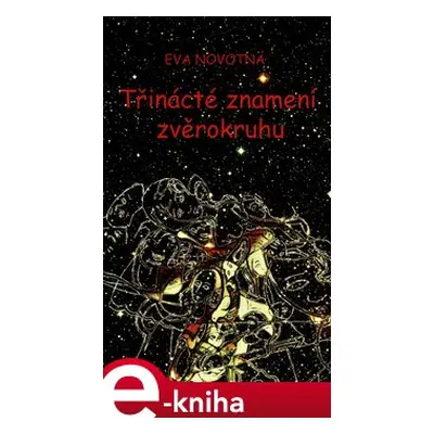 Třinácté znamení zvěrokruhu - Eva Novotná