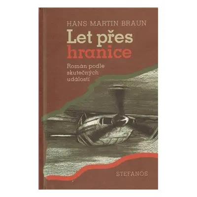 Let přes hranice - Hans Martin Braun