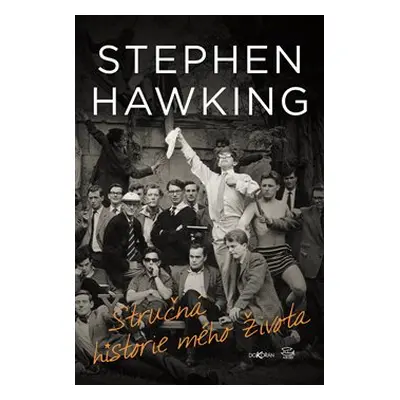 Stručná historie mého života - Stephen Hawking