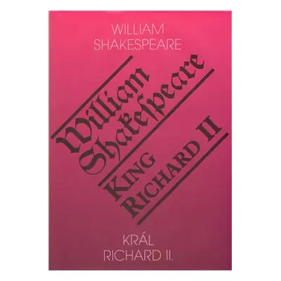 Král Richard II. / King Richard II - William Shakespeare