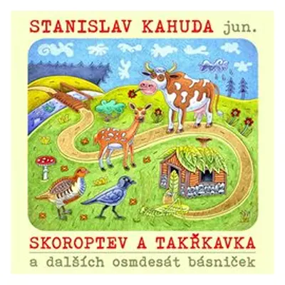 Skoroptev a Takřkavka - Stanislav Kahuda