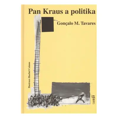 Pan Kraus a politika / Pan Brecht a úspěch - Goncalo M. Tavares