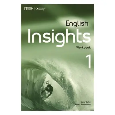 English Insights 1 Workbook - J. Bailey, H. Stephenson