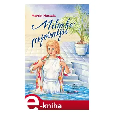 Milenka nejvěrnější - Martin Hattala