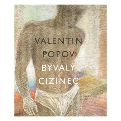 Bývalý cizinec - Valentin Popov