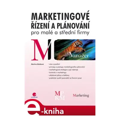 Marketingové řízení a plánování pro malé a střední firmy - Martina Blažková