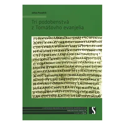 Tri podobenstvá z Tomášovho evanjelia - Július Pavelčík