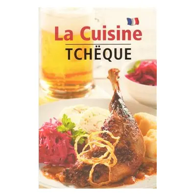 La Cuisine Tcheque - Lea Filipová