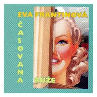 Časovaná růže - Eva Frantinová