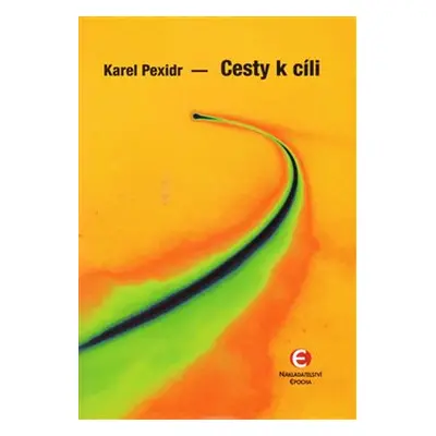 Cesty k cíli - Karel Pexidr