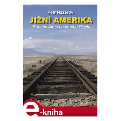 : Jižní Amerika - Petr Nazarov