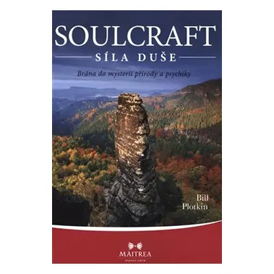 Soulcraft – síla duše - Bill Plotkin