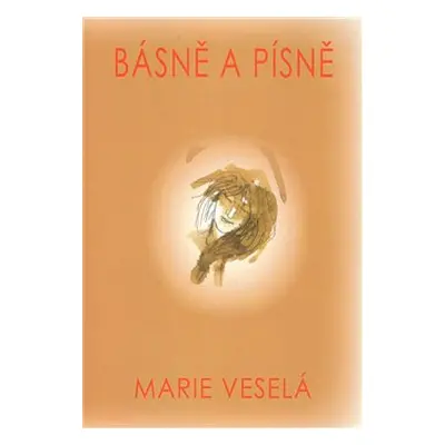 Básně a písně - Marie Veselá