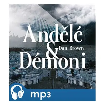 Andělé a démoni, mp3 - Dan Brown