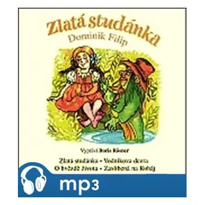 Zlatá studánka, mp3 - Dominik Fili