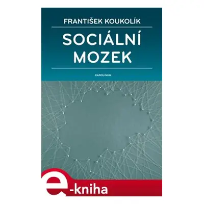 Sociální mozek - František Koukolík