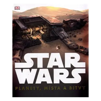 Star Wars: Planety, místa a bitvy