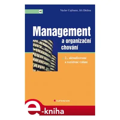 Management a organizační chování - Václav Cejthamr, Jiří Dědina