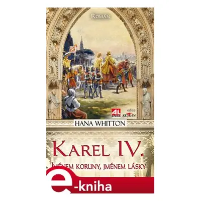 Karel IV. - Hana Whitton