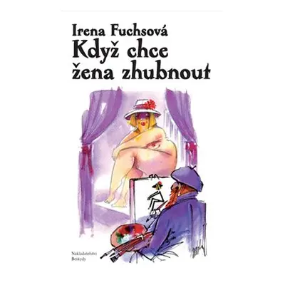 Když chce žena zhubnout - Irena Fuchsová