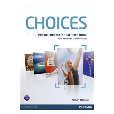 Choices Pre-intermediate Teachers Book & Multi-ROM Pack - Adrian Tennant