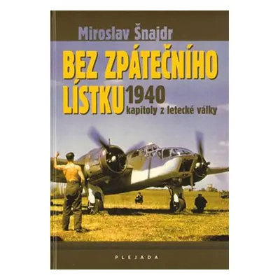 Bez zpátečního lístku - Miroslav Šnajdr